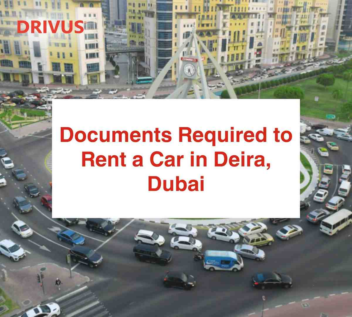 Documents Required to Rent a Car in Deira, Dubai